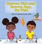 Pamela Gurley - Brown Girl and Brown Boy, Be Well