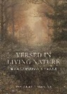 Brandon C Yen, Peter Dale, Peter Yen Dale, Brandon C Yen, Brandon C. Yen - Versed in Living Nature