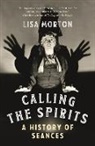 Lisa Morton - Calling the Spirits
