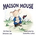 Johanne Lee, Samantha Leduc, Vivienne Ainslie - Maison Mouse