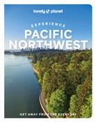 Bianca Bujan, Collectif Lonely Planet, Lara Dunning, Megan Hill, Hill Megan, Michael Kohn... - Pacific Northwest 1st Edition