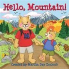 Martha Day Zschock - Hello, Mountain!