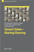 Sevi Bayraktar, Mariama Diagne, Yvonne Hardt, Yvonne Hardt u a, Sabine Karoß, Jutta Krauß... - Tanzen/Teilen - Sharing/Dancing