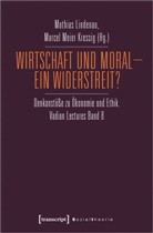 Mathias Lindenau, Meier Kressig, Marcel Meier Kressig - Wirtschaft und Moral - Ein Widerstreit?