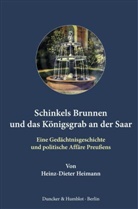 Heinz-Dieter Heimann - Schinkels Brunnen und das Königsgrab an der Saar.