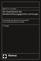 Robert Chr. van Ooyen, Robert Chr van Ooyen, Robert Chr. van Ooyen - Die Staatstheorie des Bundesverfassungsgerichts und Europa