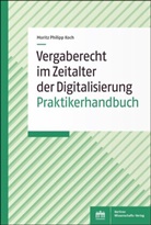 Moritz Philipp Koch - Vergaberecht im Zeitalter der Digitalisierung
