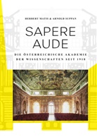 Herbert Matis, Arnold Suppan - Sapere Aude