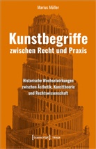 Marius Müller - Kunstbegriffe zwischen Recht und Praxis