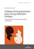 Matthias Marschall, Laurent Gautier - Critique de la grammaire pour une grammaire critique