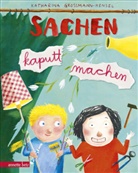 Katharina Grossmann-Hensel, Katharina Grossmann-Hensel - Sachen kaputt machen