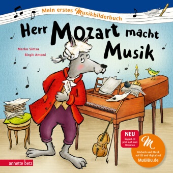 Marko Simsa, Birgit Antoni - Herr Mozart macht Musik (Mein erstes Musikbilderbuch mit CD und zum Streamen)