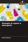 Ioana Stanciu - Reologia di saponi e detergenti