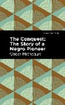 Oscar Micheaux - The Conquest