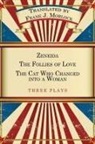 Jean Francois Regnard, Eugene Scribe, Frank J. Morlock - Zeneida & The Follies of Love & The Cat Who Changed into a Woman