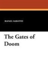 Rafael Sabatini - Gates of Doom (Facsimile Reprint Edition)