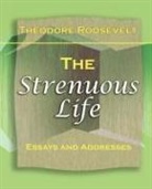 Theodore Roosevelt - The Strenuous Life (1900)