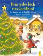 Christine Auer, Simone Leiss-Bohn - Mein erstes Buch vom Christkind. Den Zauber von Weihnachten erleben