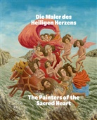 Henrike Hans, Udo Kittelmann, Annabel Ruckdeschel, Jerry Saltz - Die Maler des Heiligen Herzens / The Painters of the Sacred Heart