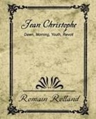 Romain Rolland - Jean-Christophe Dawn Morning Youth Revolt