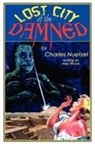 Charles Nuetzel - Lost City of the Damned