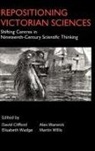 David Wadge Clifford, David Clifford, Elisabeth Wadge, Alex Warwick - Repositioning Victorian Sciences