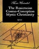 Max Heindel - The Rosicrucian Cosmo-Conception Mystic Christianity