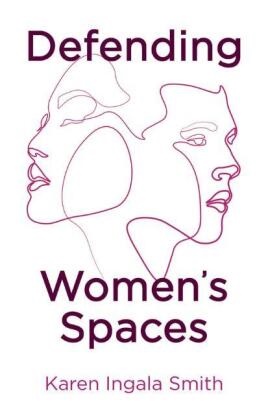  Smith, Karen Ingala Smith, Ki Smith - Defending Women''s Spaces