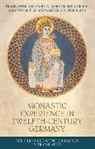 Alison I Beach, Alison I. Beach, Shannon M T Li, Shannon M. T. Li, Samuel S Sullivan - Monastic Experience in Twelfth-Century Germany