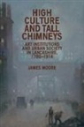 James Moore, Moore James - High Culture and Tall Chimneys
