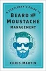 Chris Martin - A Gentleman's Guide to Beard and Moustache Management
