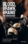 CHRIS SYKES - Blood; Brawn; Brains and Broken Noses