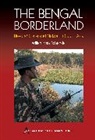 Willem Van Schendel, Willem van Schendel - Bengal Borderland