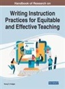 Tracey S. Hodges - Handbook of Research on Writing Instruction Practices for Equitable and Effective Teaching