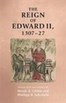 Wendy Childs, Phillipp Schofield - Reign of Edward II, 1307-27