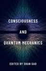 Shan (Professor Gao, Shan Gao, Shan (Professor Gao - Consciousness and Quantum Mechanics