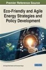 Mir Sayed Shah Danish, Tomonobu Senjyu - Eco-Friendly and Agile Energy Strategies and Policy Development