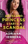 ADRIANA HERRERA, Adriana Herrera - An Island Princess Starts a Scandal