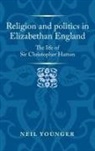 Neil Younger, Younger Neil, Alexandra Gajda, Jason Peacey - Religion and Politics in Elizabethan England