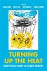 Maria Keil Kaika, Prof. Dr. Maria Keil Kaika, Maria Kaika, Prof. Dr. Maria Kaika, Kaika Maria, Roger Keil... - Turning Up the Heat