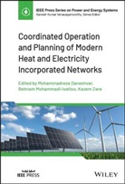 Daneshvar, Mohammadreza Daneshvar, Mohammadreza (University of Tabriz Daneshvar, Mohammadreza Mohammadi-Ivatloo Daneshvar, Behnam Mohammadi-Ivatloo, Kazem Zare... - Coordinated Operation and Planning of Modern Heat and Electricity
