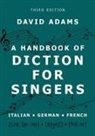 David Adams, David (Professor Emeritus Adams, Adams David - Handbook of Diction for Singers