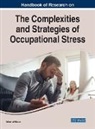 Adnan Ul Haque - Handbook of Research on the Complexities and Strategies of Occupational Stress