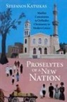 Stefanos Katsikas, Stefanos (Associate Director of the Cent Katsikas, Stefanos (Associate Director of the Centre for Hellenic Studies and Assistant Instructional Professor Katsikas, Katsikas Stefanos - Proselytes of a New Nation