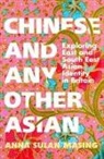 ANNA SULAN MASING, Anna Sulan Masing - Chinese and Any Other Asian