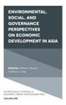William A. Barnett, William A. (University of Kansas Barnett, Bruno S. Sergi, Bruno S. (Harvard University Sergi - Environmental, Social, and Governance Perspectives on Economic Development in Asia