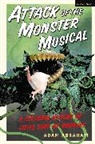 Adam Abraham, Abraham Adam - Attack of the Monster Musical
