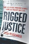 John Vandemoer - Rigged Justice