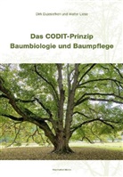 Dirk Dujesiefken, Walter Liese - Das CODIT-Prinzip - Baumbiologie und Baumpflege