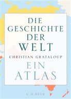 Christian Grataloup - Die Geschichte der Welt